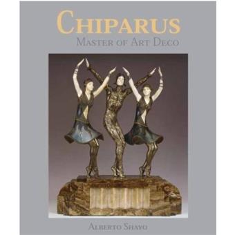 Chiparus Master of art deco - relié - Alberto Shayo - Achat Livre | fnac