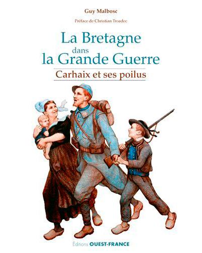 La Bretagne dans la Grande Guerr. Carhaix et ses P