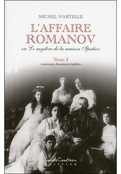 L'affaire Romanov ou Le mystère de la maison Ipatiev