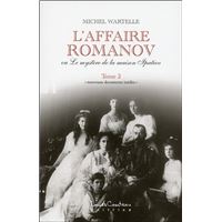 LAFFAIRE ROMANOV (ou Le mystère de la maison Ipatiev) (French Edition)
