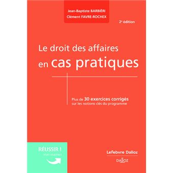 Le droit des affaires en cas pratiques