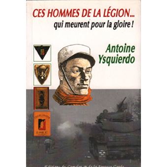 Ces hommes de la legion qui meurent pour la gloire