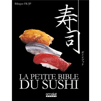 La Petite Bible du Sushi