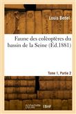 Faune des colèoptères du bassin de la Seine. Tome 1, Partie 2