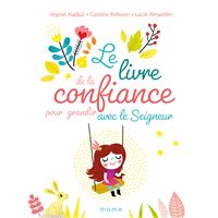 Le livre de la confiance pour grandir avec Dieu
