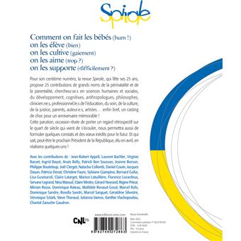 Spirale 100 - Comment on fait les bébés (hum !) on les élève (bien), on les cultive (gaiement), on les aime (trop ?), on les supporte (difficilement ?)