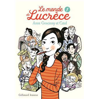 Le Monde De Lucrece Tome 1 Le Monde De Lucrece 1 Anne Goscinny Catel Broche Achat Livre Fnac