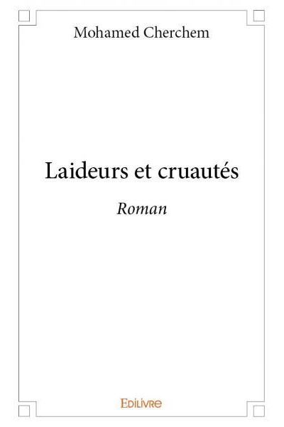 Laideurs et cruautés