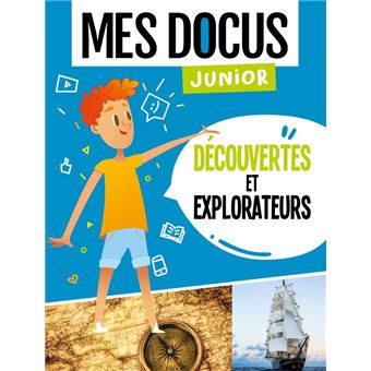 Mes docus junior - decouvertes et explorateurs