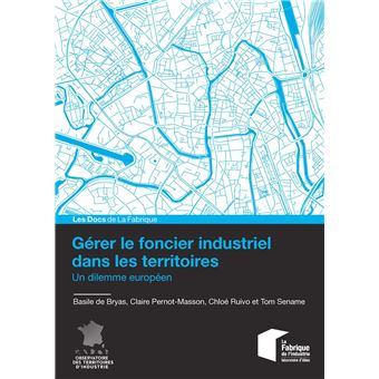 Gérer le foncier industriel dans les territoires