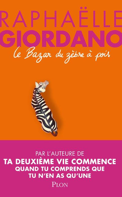 Le bazar du zèbre à pois - Raphaëlle Giordano - broché