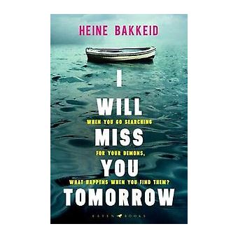 I Will Miss You Tomorrow