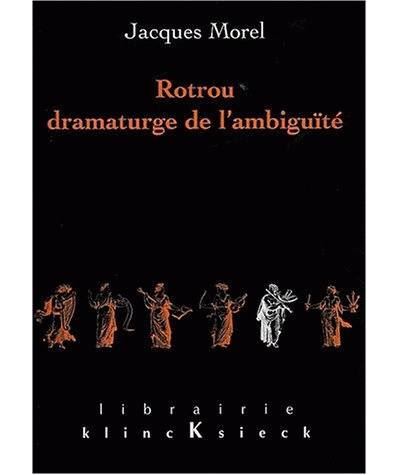 Rotrou, dramaturge de l'ambiguïté