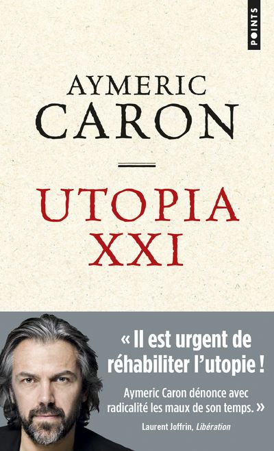 Utopia XXI - Aymeric Caron - Poche