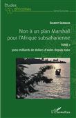 Non à un plan Marshall pour l'Afrique subsaharienne