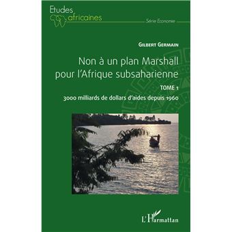 Non à un plan Marshall pour l'Afrique subsaharienne