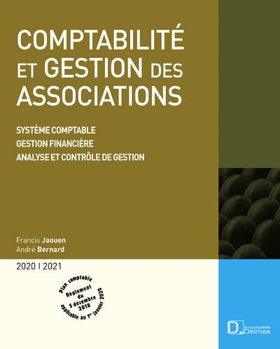 Comptabilité et gestion des associations 2020/2021. 13e éd. - Système comptable . Gestion financière - Francis Jaouen - broché