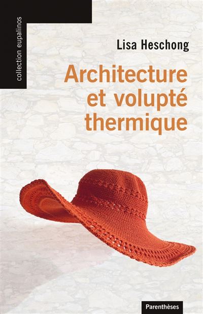 Architecture et volupté thermique - Lisa Heschong - broché