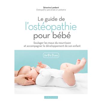 Le guide de l'ostéopathie pour bébé