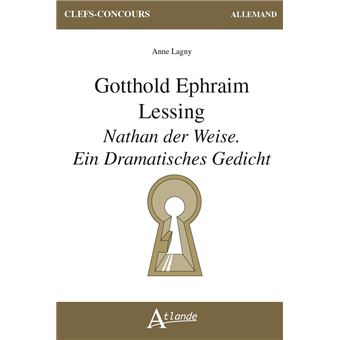 Gotthold Ephraim Lessing : Nathan der Weise. Ein Dramatisches Gedicht