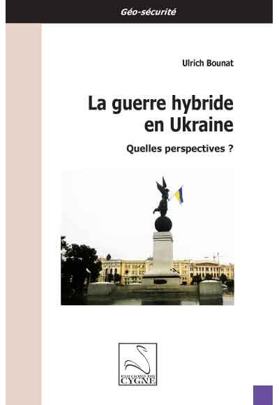 La guerre hybride en Ukraine