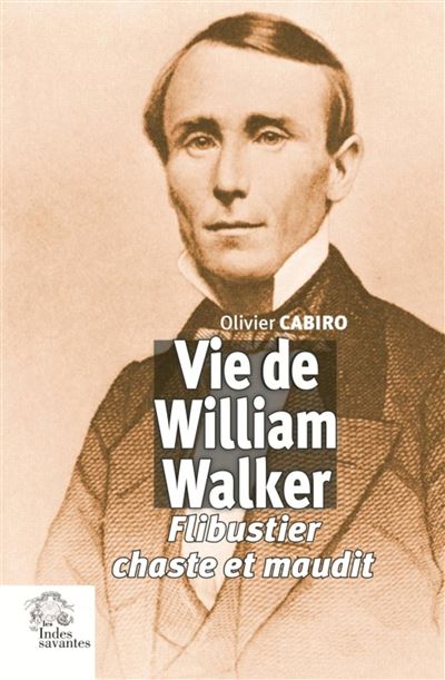 Vie de william walker