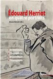 Édouard Herriot en quatre portraits