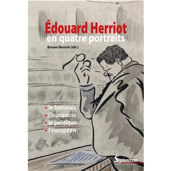 Édouard Herriot en quatre portraits