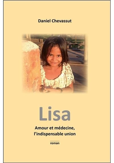 Lisa - Amour et médecine, l'indispensable union - Daniel Chevassut - broché
