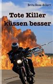 TOTE KILLER KÜSSEN BESSER