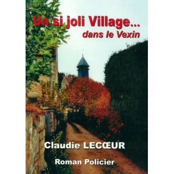 Un si joli village... dans le Vexin