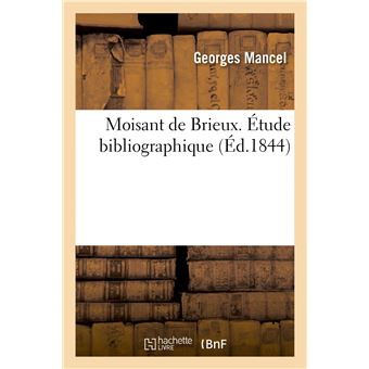 Moisant de Brieux. Étude bibliographique