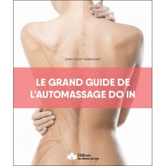 Le grand guide de l'automassage - Do in