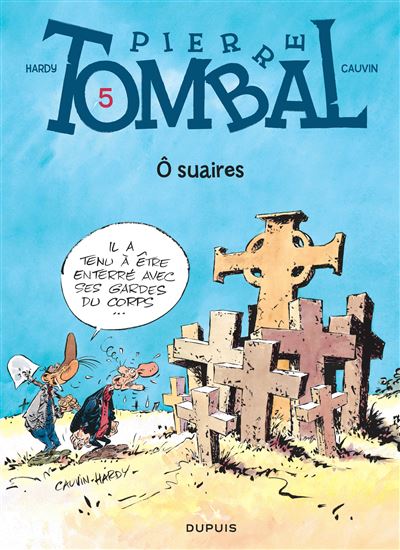 Pierre Tombal - Ô suaires -  Hardy - cartonné