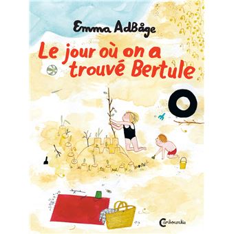 Le Jour Ou On A Trouve Bertule Cartonne Emma Adbage Aude Pasquier Achat Livre Fnac