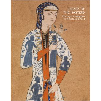 Legacy of the Masters: Islamic Painting and Calligraphy