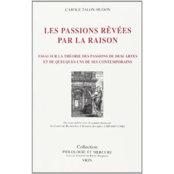 Les passions revées par la raison