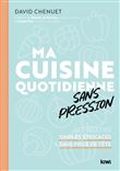 Ma cuisine quotidienne sans pression