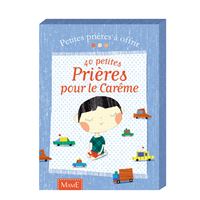 40 petites prières pour le Carême