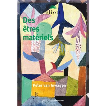 Des êtres matériels