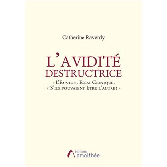 L'avidité destructrice - broché - Catherine Raverdy - Achat Livre | fnac