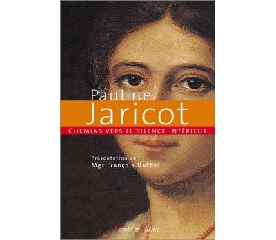 Chemins vers le silence intérieur avec Pauline Jaricot