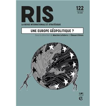Revue internationale et stratégique N°122 2/2021 Une Europe géopolitique ?