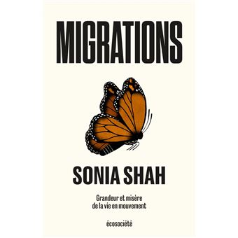 Migrations - Grandeur et misère de la vie en mouvement