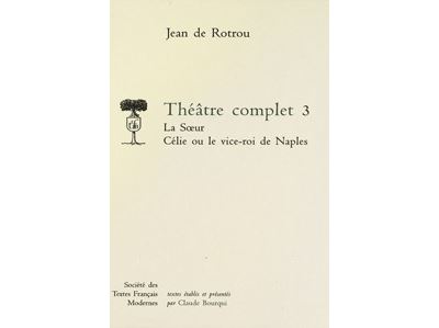 Théâtre complet - Tome III: La Soeur. Célie ou le Vice-Roi de Naples
