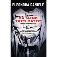 Ma siamo tutti matti?