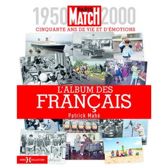L'album des Français - 1950-2000, cinquante ans de vie et d'émotions