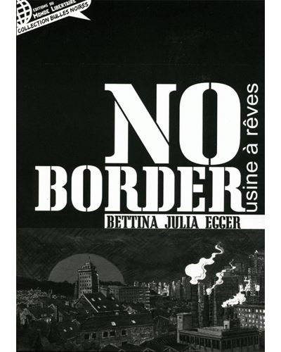 No border, usine à rêves