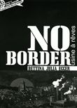No border, usine à rêves