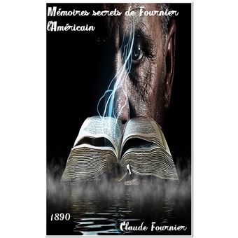 Memoires secrets de Fournier l'Americain - 1